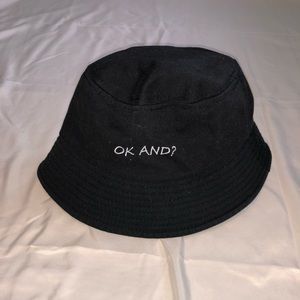 “Ok and?” Bucket hat